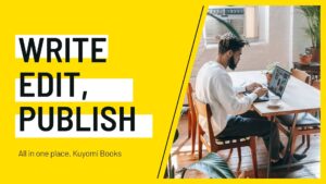 Write, Edit, Publish at Kuyomi Books.  