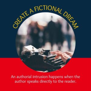 Create a Fictional Dream: Avoid Authorial Intrusion